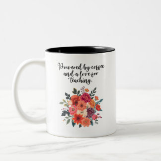 Powered By Coffee Love For Teaching Educator Two-Tone Coffee Mug