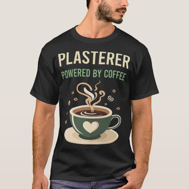 Powered By Coffee Plasterer T-Shirt (Front)