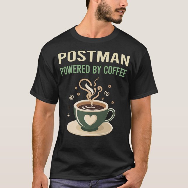 Powered By Coffee Postman T-Shirt (Front)