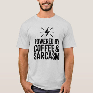 Powered by Coffee & Sarcasm Funny T-Shirt