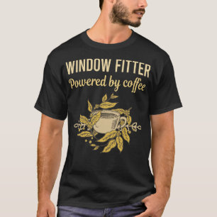 Powered By Coffee - Window Fitter T-Shirt