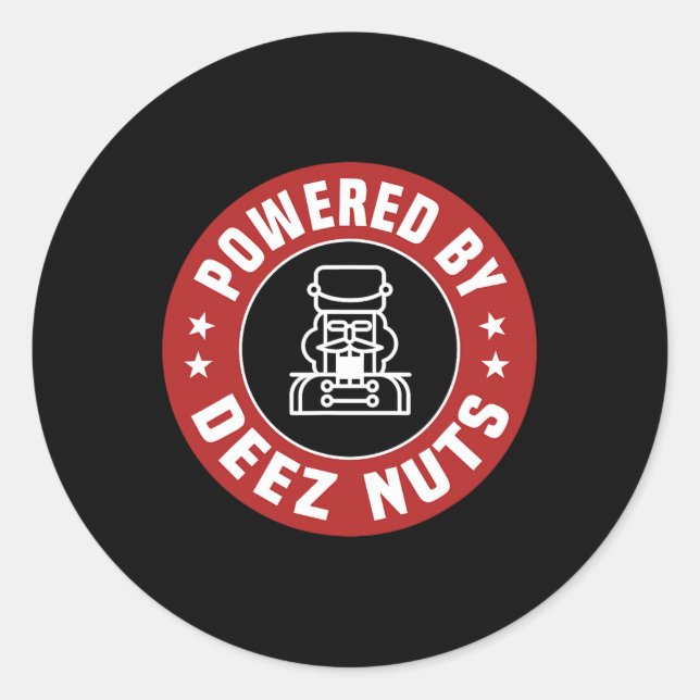 Powered By Deez Nuts - Funny Nutcracker Xmas Match Classic Round Sticker (Front)