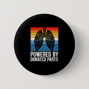 Powered By Donated Parts Lung Transplant Warrior 6 Cm Round Badge