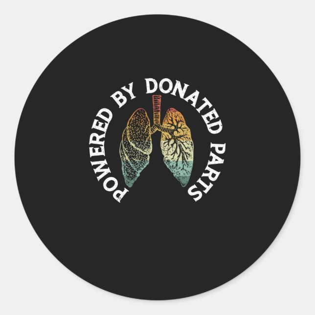 Powered By Donated Parts Lung Transplant Warrior Classic Round Sticker (Front)