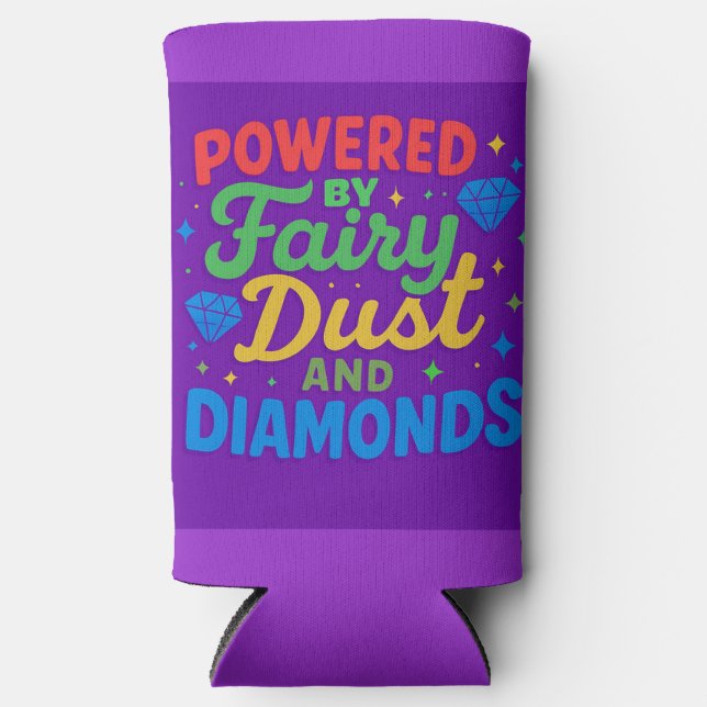 Powered by fairy dust and diamonds seltzer can cooler (Front)