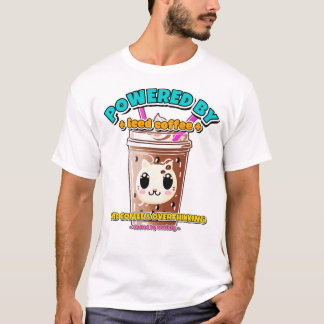Powered by Iced Coffee and Overthinking T-Shirt