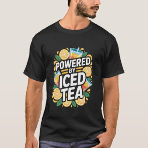 Powered by Iced Tea Refreshing Flavour Fun T-Shirt
