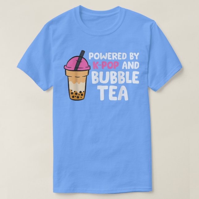 Powered By K-pop And Bubble Tea 1537 T-Shirt (Design Front)