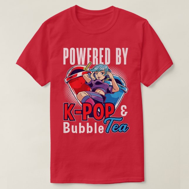 Powered By K-Pop and Bubble Tea K-Drama Kpop Premi T-Shirt (Design Front)