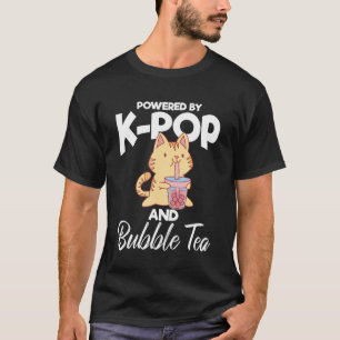 Powered By K Pop And Bubble Tea Korean Pop Music B T-Shirt