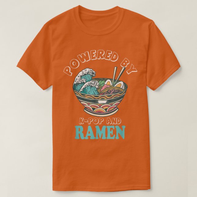 Powered by Kpop and Ramen Anime  T-Shirt (Design Front)