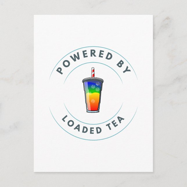 Powered by Loaded Tea Postcard (Front)