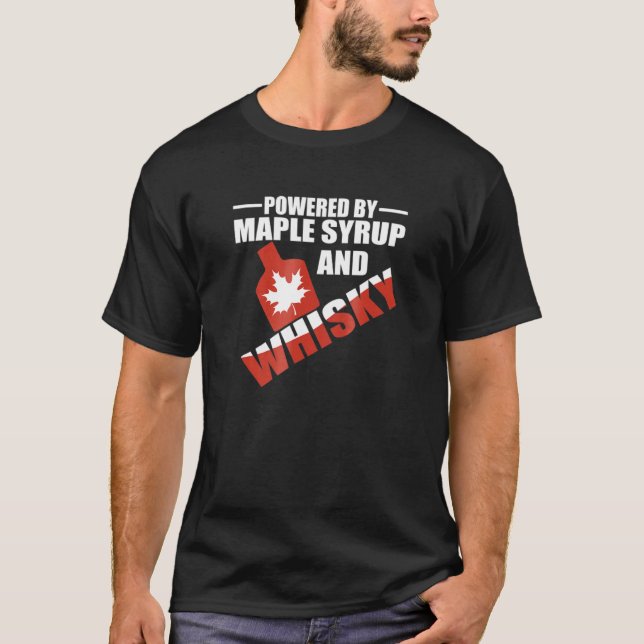 Powered By Maple Syrup And Whisky Canadian Hero T-Shirt (Front)