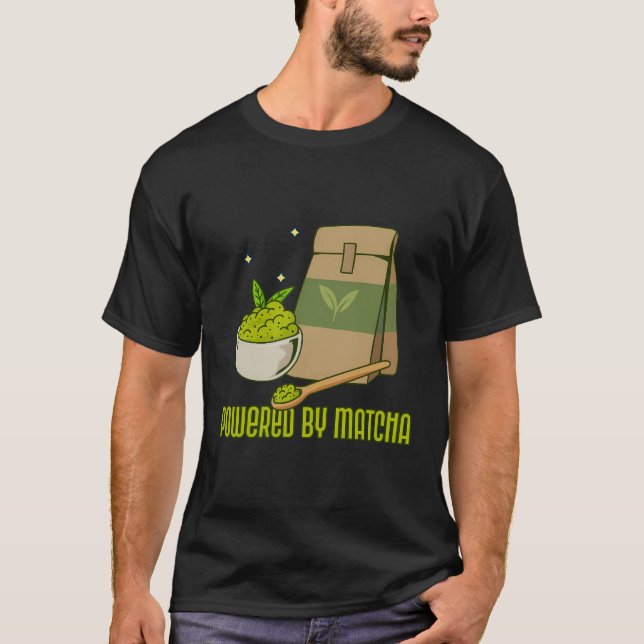 Powered By Matcha Tea Lover T-Shirt (Front)