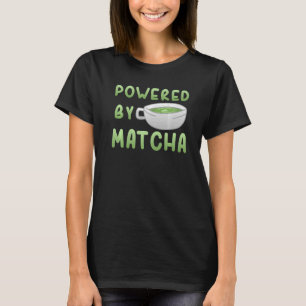 Powered By Matcha teapot Drinking Tea Drinker   T-Shirt
