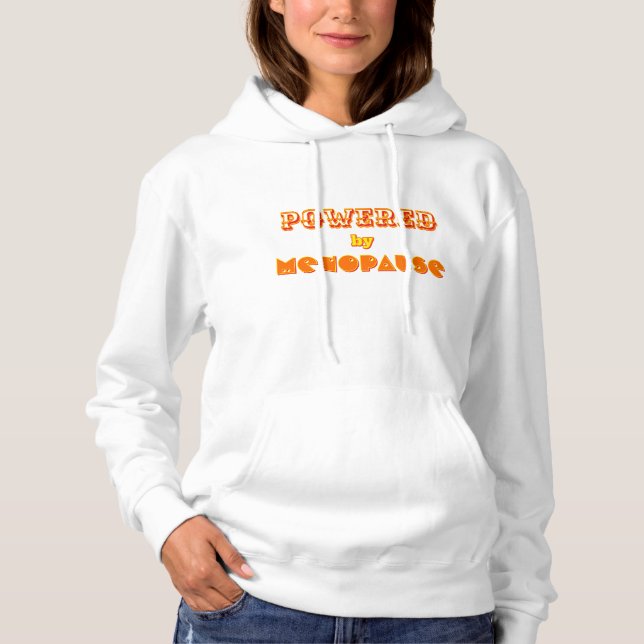 Powered by Menopause 2  Hoodie (Front)