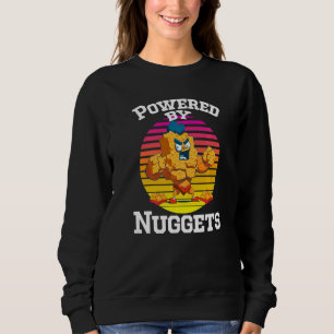 Powered By Nuggets - Chicken Nuggets Fries Nugs Pr Sweatshirt