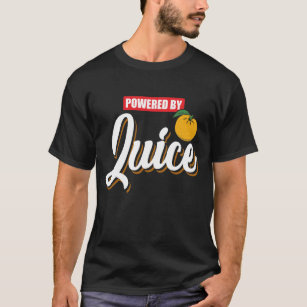 Powered by Orange Juice - Funny Good Morning Gift T-Shirt