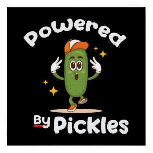 Powered By Pickles Food Pickle Funny Poster
