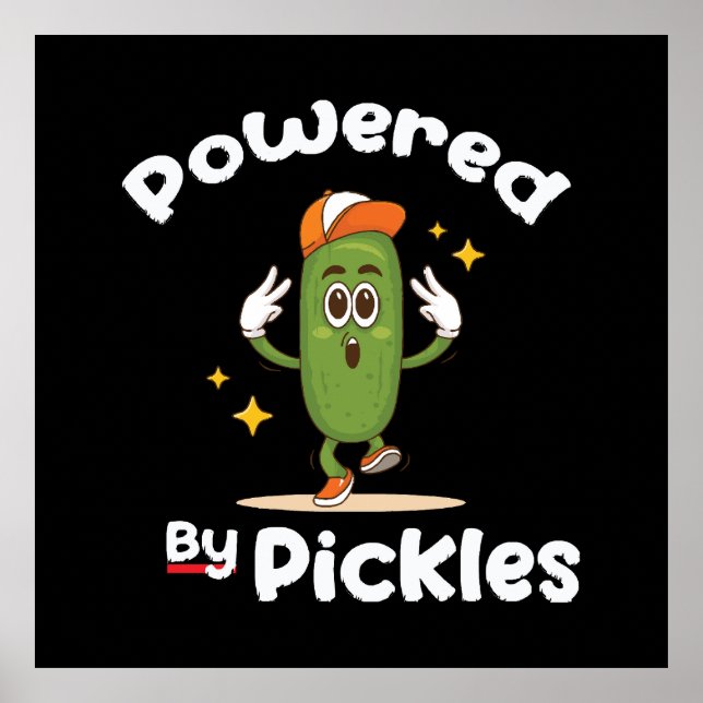 Powered By Pickles Food Pickle Funny Poster (Front)