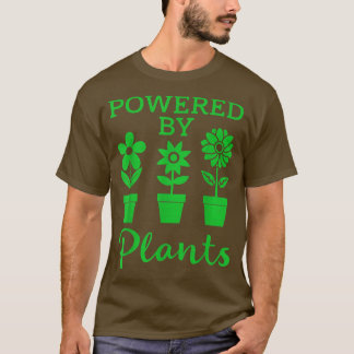 Powered By Plants Graphic Cute Plant Lover Gardene T-Shirt