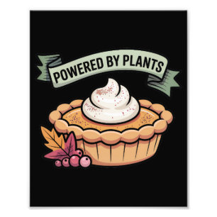 Powered by Plants Pumpkin Pie • Vegan Thanksgiving Photo Print