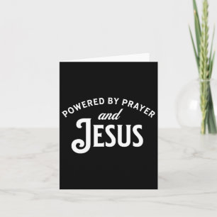 Powered By Prayer And Jesus Christmas Card