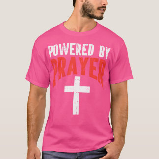 Powered By Prayer Cross God Jesus Christian Men Wo T-Shirt