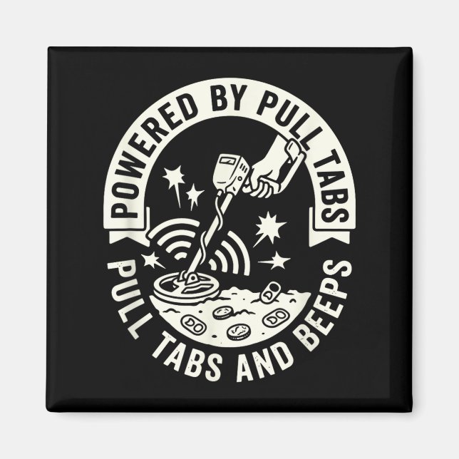 Powered by pull tabs humour joke metals detecting magnet (Front)