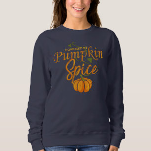 Powered by Pumpkin Spice Funny Fall Gag Sweatshirt