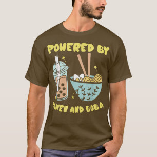 Powered By Ramen And Boba Tea Japanese Food Anime  T-Shirt