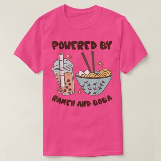 Powered By Ramen And Boba Tea Japanese Food Anime  T-Shirt (Design Front)