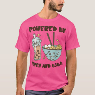 Powered By Ramen And Boba Tea Japanese Food Anime  T-Shirt