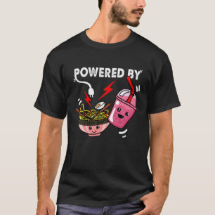 Powered By Ramen And Boba Tea T-Shirt