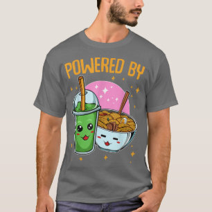 Powered By Ramen And Bubble Tea Asian Drink Foodie T-Shirt
