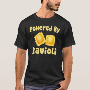 Powered By Ravioli Ravioli Italian Food Ravioli T-Shirt
