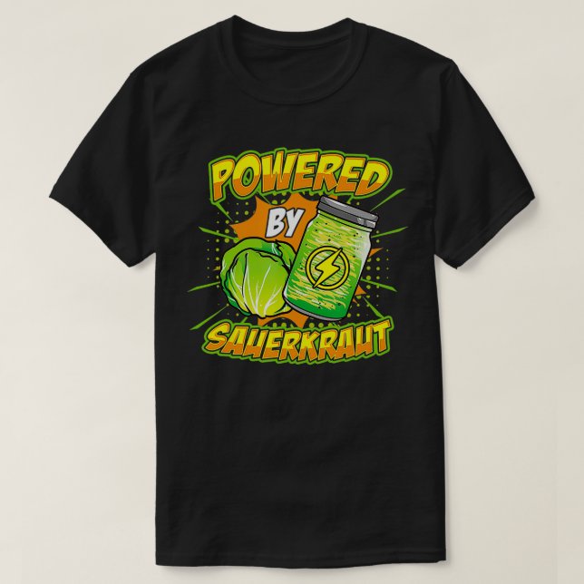 Powered By Sauerkraut Sour Fermented Cabbage Veget T-Shirt (Design Front)
