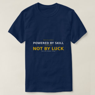 Powered by Skill Not by Luck — Master Electrician T-Shirt
