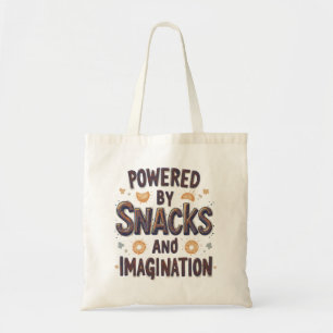 Powered by Snacks Imagination Funny Food Quote Typ Tote Bag