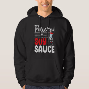 Powered By Soy Sauce Women Sauce Love Foodie 1 Hoodie
