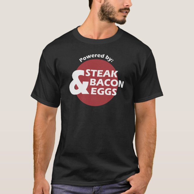 Powered by Steak, Bacon and Eggs - Shirt (Front)