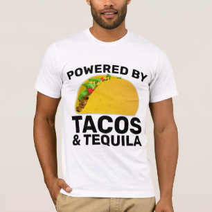 POWERED BY TACOS AND TEQUILA T-Shirts