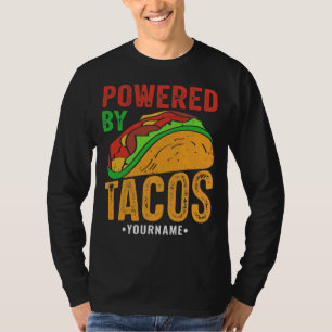 Powered By Tacos Mexican Food Lover T-Shirt