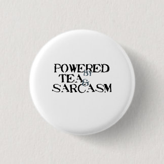 Powered by Tea & Sarcasm 3 Cm Round Badge