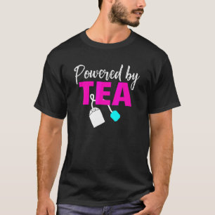 Powered By Tea Tea Graphic T-Shirt