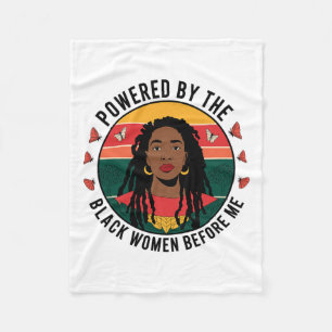 Powered By The Black Woman Before Me Black History Fleece Blanket
