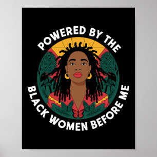 Powered By The Black Woman Before Me Black History Poster