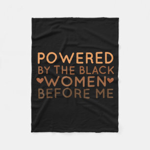 Powered By The Black Women Before Me African Ameri Fleece Blanket