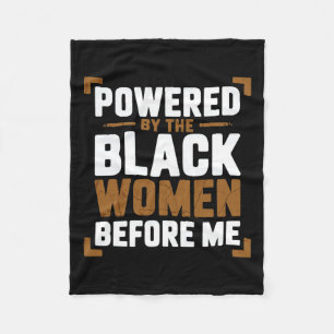 Powered By The Black Women Before Me Black History Fleece Blanket