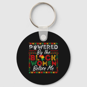 Powered By The Black Women Black History African G Key Ring